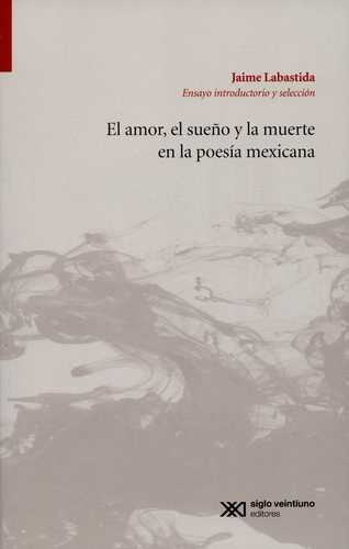 Libro Amor, El Sueño Y La Muerte En La Poesía Mexicana, El