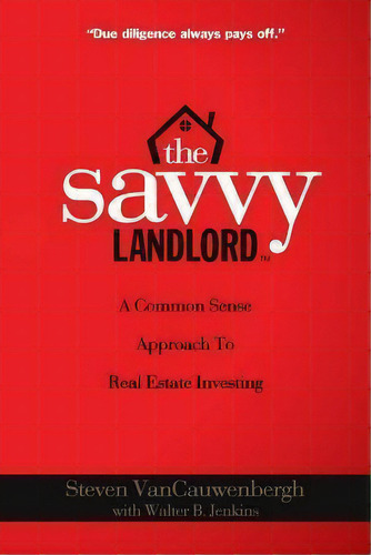 The Savvy Landlord : A Common Sense Approach To Real Estate Investing, De Walter Jenkins. Editorial Savvy Landlord The, Tapa Blanda En Inglés