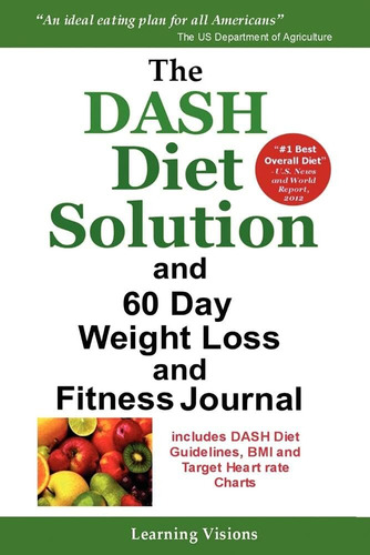Libro: The Dash Diet Solution And 60 Day Loss And Fitness