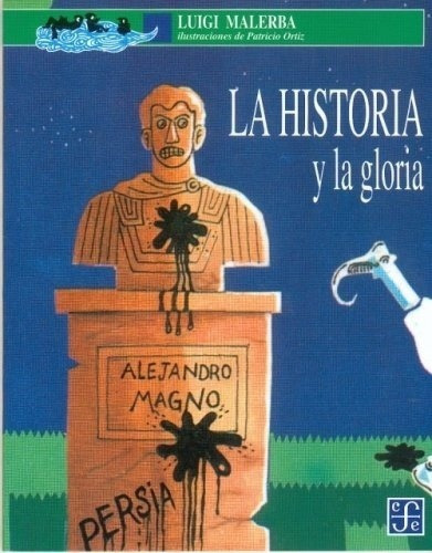 Historia Y La Gloria, La - Luigi Malerba, De Luigi Malerba. Editorial Fondo De Cultura Económica En Español