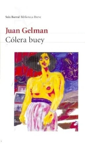 Colera Buey (biblioteca Breve) De Gelman Juan.