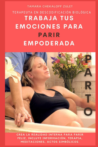 Libro: Trabaja Tus Emociones Para Parir Empoderada: Crea La 