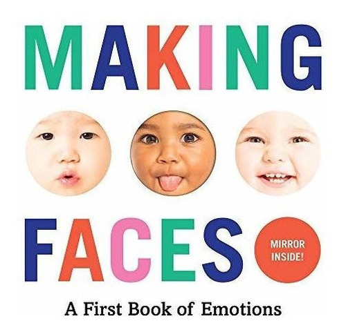 Haciendo Caras: Un Primer Libro De Emociones