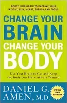 Comprar Change Your Brain, Change Your Body, De Dr Daniel G Amen. Editorial Random House Usa Inc, Tapa Blanda En Inglés