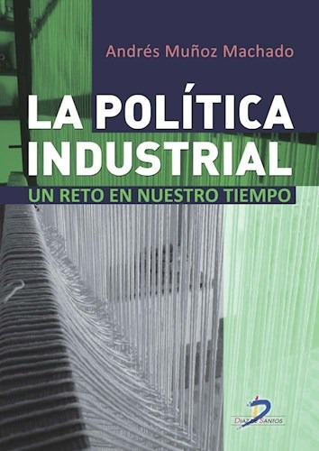 Libro La Politica Industrial De  . Mu¤oz Machado
