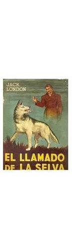 Libro El Llamado De La Selva De Jack London American Playboo