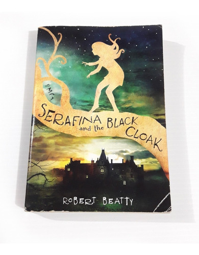 Serafina And The Black Cloak - Robert Beatty / Libro Inglés