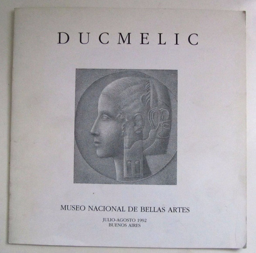 Ducmelic Oleos Dibujos Esculturas 1992 Catalogo Mnba