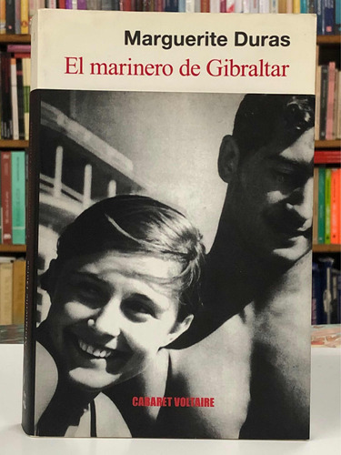 El Marinero De Gibraltar - Marguerite Duras - Cabaret