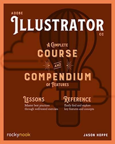 Adobe Illustrator A Complete Course And Compendium Of Featu, de Hoppe, Jason. Editorial Rocky Nook, tapa blanda en inglés, 2020