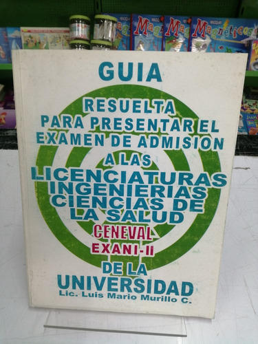 Guia Resuelta Examen Admision Licenciaturas Ingenierias Cien
