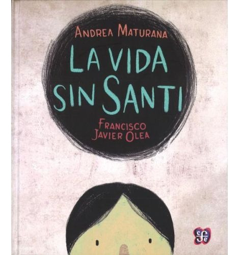 La Vida Sin Santi - Maturana Andrea (libro) - Nuevo