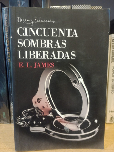 Cincuenta Sombras Liberadas - James - Ed Grijalbo