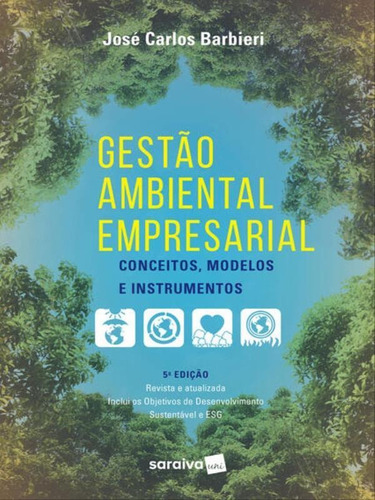 Gestão Ambiental Empresarial - 5ª Edição 2023, De Barbieri, José Carlos. Editora Saraiva Uni, Capa Mole Em Português