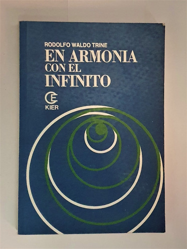 En Armonía Con El Infinito - Rodolfo Waldo Trine. Ed. Kier