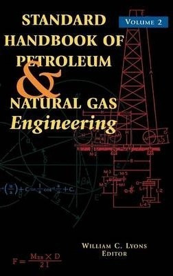 Standard Handbook Of Petroleum And Natural Gas Engineerin...
