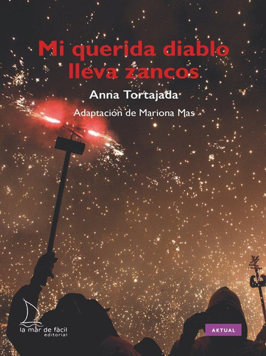 Libro: Mi Querida Diablo Lleva Zancos. Tortajada, Anna. La M