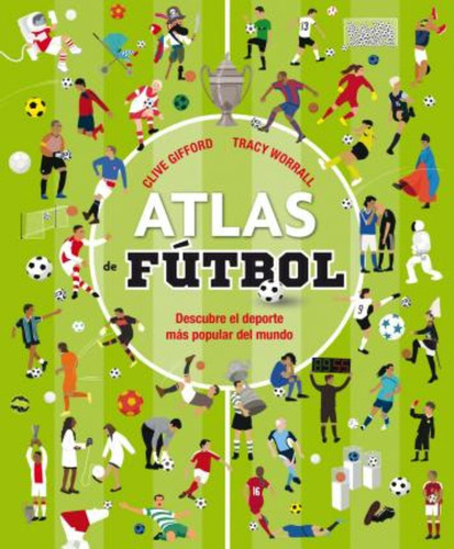 Atlas De Fútbol / Clive Gifford