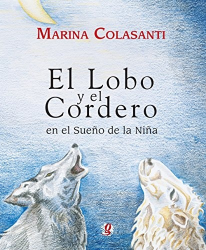 Lobo Y El Cordero . En El Sue/o De La Ni/a , El - Marina Col