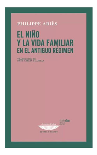 El Niño Y La Vida Familiar En El Antiguo Regimen - Aries