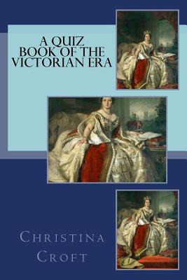 Libro A Quiz Book Of The Victorian Era - Croft, Christina