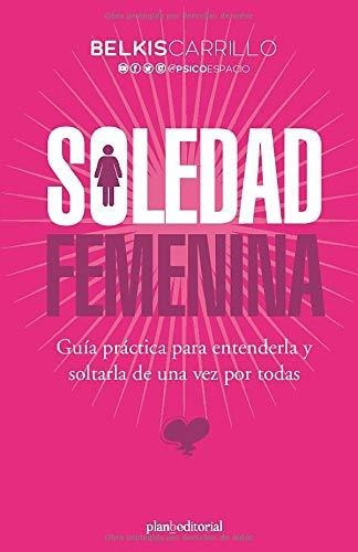 Libro : Soledad Femenina (psicoguias) - Carrillo, Belkis