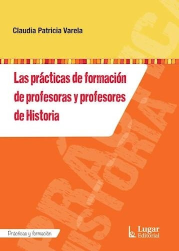 Libro Practicas De Formacion De Profesoras Y Prfesores De Hi