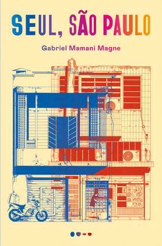 Seul, São Paulo, De Magne, Gabriel Mamani., Vol. 1. Editorial Todavia Editora, Capa Mole Em Português