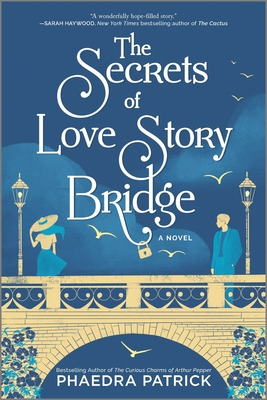 Libro The Secrets Of Love Story Bridge - Patrick, Phaedra