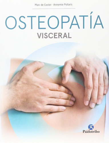 Osteopatia Visceral - Marc De Coster / Annemie Pollaris