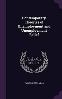 Libro Contemporary Theories Of Unemployment And Unemploym...