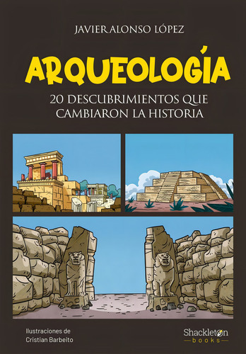 Arqueologia, De Alonso Lopez, Javier. Editorial Shackleton Books, Tapa Blanda En Castellano, 2023