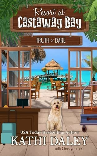 Resort At Castaway Bay Truth Or Dare - Daley, Kathi, De Daley, Kathi. Editorial Independently Published En Inglés