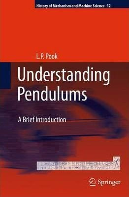 Understanding Pendulums - L. P. Pook (hardback)