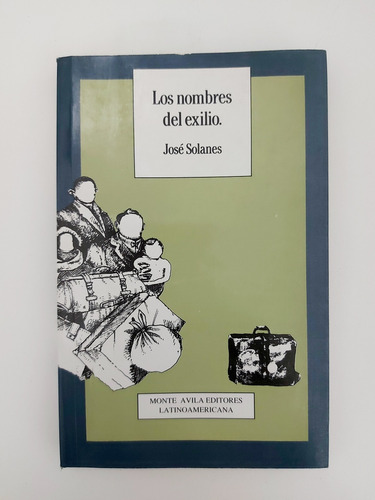 Los Nombres Del Exilio - José Solanes (e)