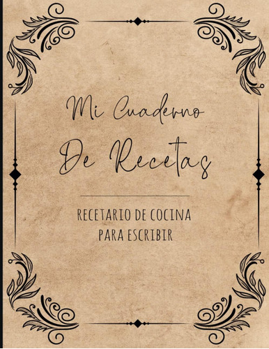 Libro: Mi Cuaderno De Recetas: Recetario De Cocina Para | De