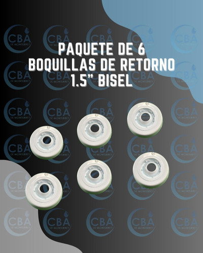 Kit De 6 Boquilla De Retorno Con Bisel C/alberca 1.5  Cem.