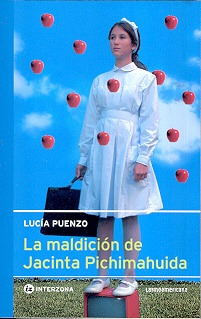 Maldicion De Jacinta Pichimahuida, La - Lucia Puenzo