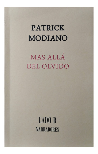 Más Allá Del Olvido Patrick Modiano Nuevo Tamaño Grande!!! 