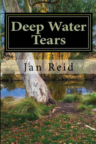 Deep Water Tears: Book 1 The Dreaming Series, De Reid, Jan. Editorial Lightning Source Inc, Tapa Blanda En Inglés