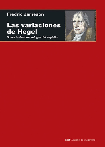 Variaciones De Hegel: sobre la fenomenologia del espiritu, de Fredric Jameson. Editorial Akal, tapa blanda en español
