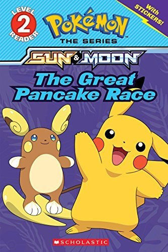 Book : The Great Pancake Race (pokemon Scholastic Reader,..