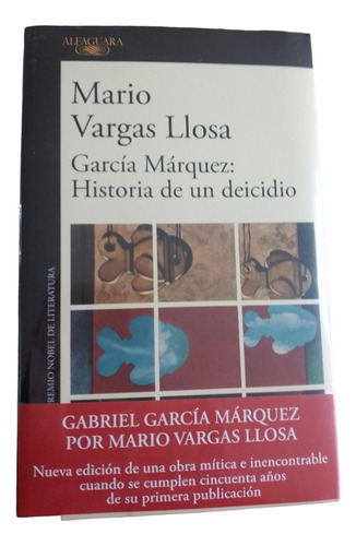 Mario Vargas Llosa - Garcia Marquez: Historia De Un Deicidio