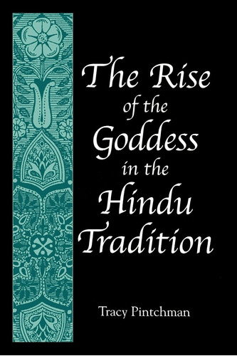 Libro: The Rise Of The Goddess In The Hindu Tradition
