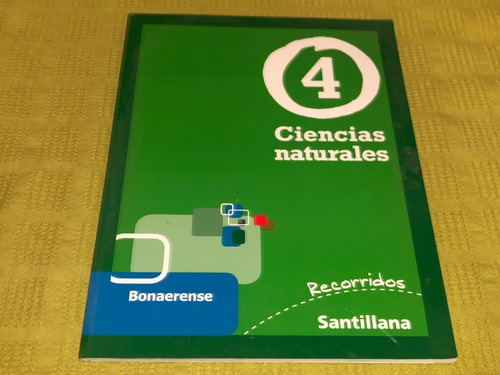 Ciencias Naturales 4 Recorridos Bonaerense - Santillana