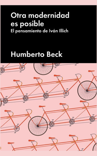 Otra modernidad es posible, de Beck, Humberto. Editorial Malpaso, tapa dura en español, 2017