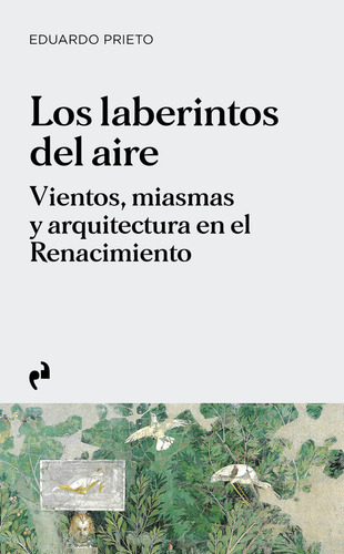 Libro Los Laberintos Del Aire - Prieto, Eduardo