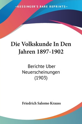 Libro Die Volkskunde In Den Jahren 1897-1902: Berichte Ub...
