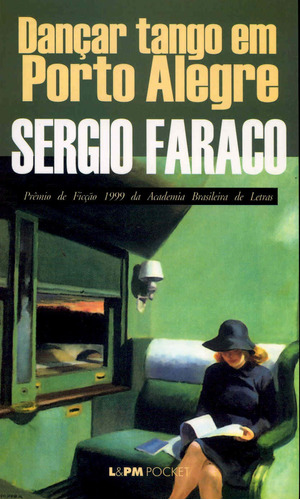 Dançar tango em porto alegre, de Faraco, Sérgio. Série L&PM Pocket (137), vol. 137. Editora Publibooks Livros e Papeis Ltda., capa mole em português, 1998