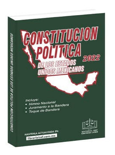 Constitución Política De Los Estados Unidos Mexicanos 2022 